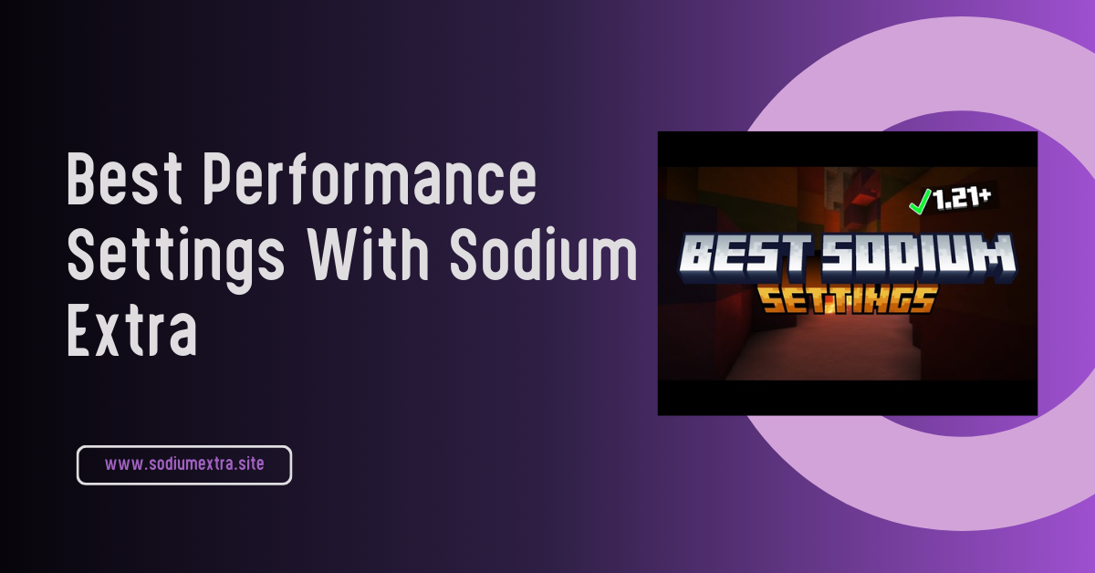 Best Performance Settings With Sodium Extra