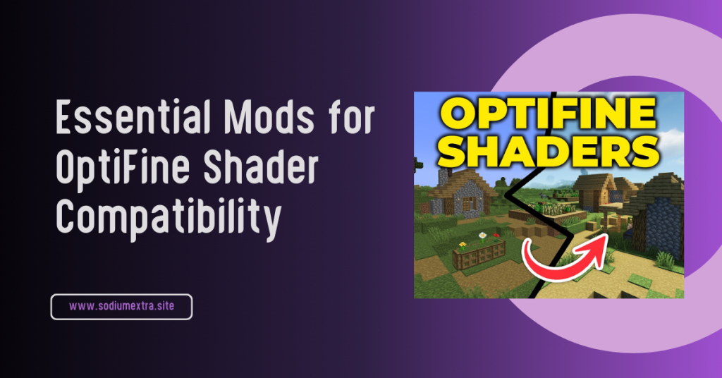 Essential Mods for OptiFine Shader Compatibility
