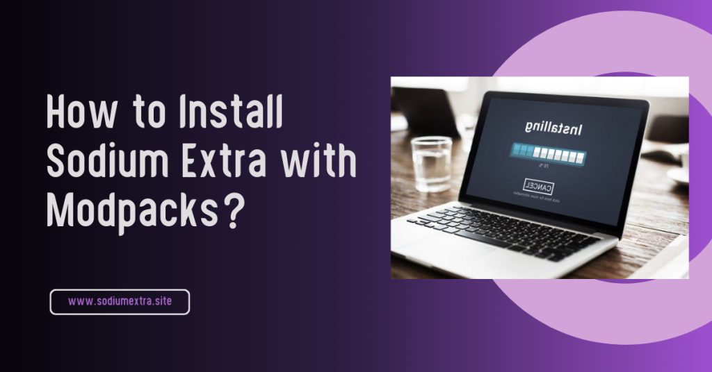 How to Install Sodium Extra with Modpacks