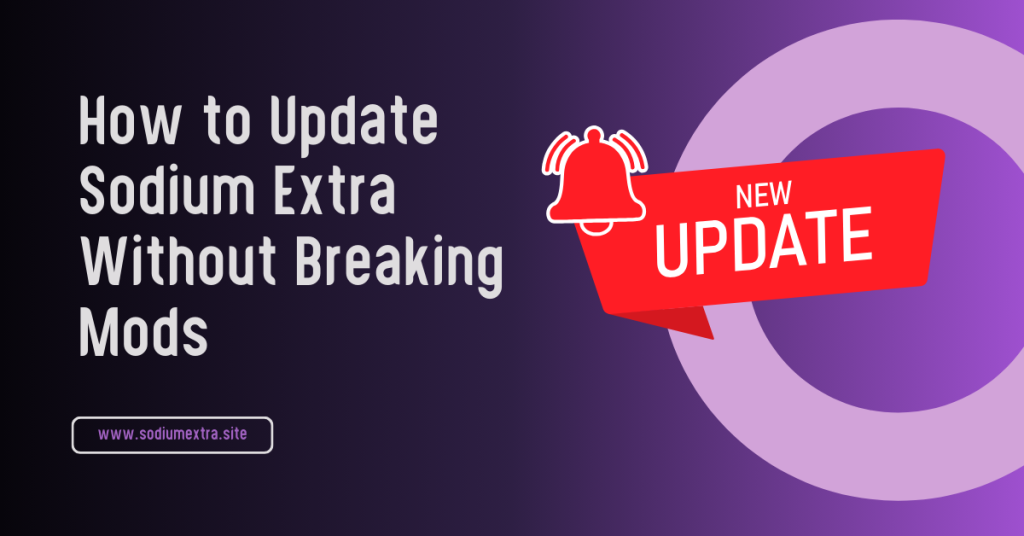 How to Update Sodium Extra Without Breaking Mods