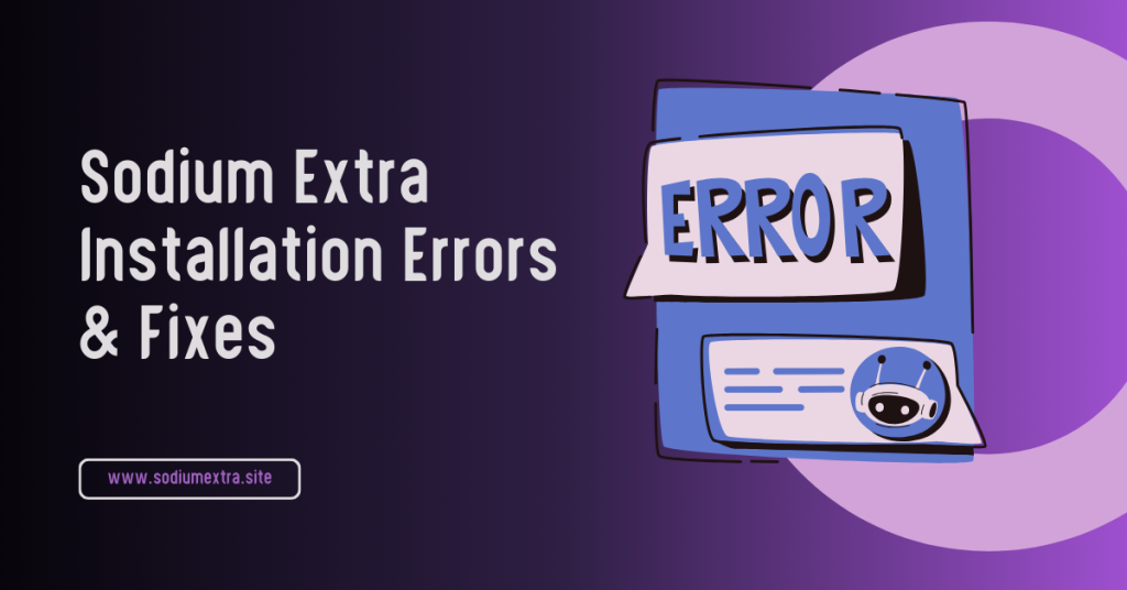Sodium Extra Installation Errors & Fixes