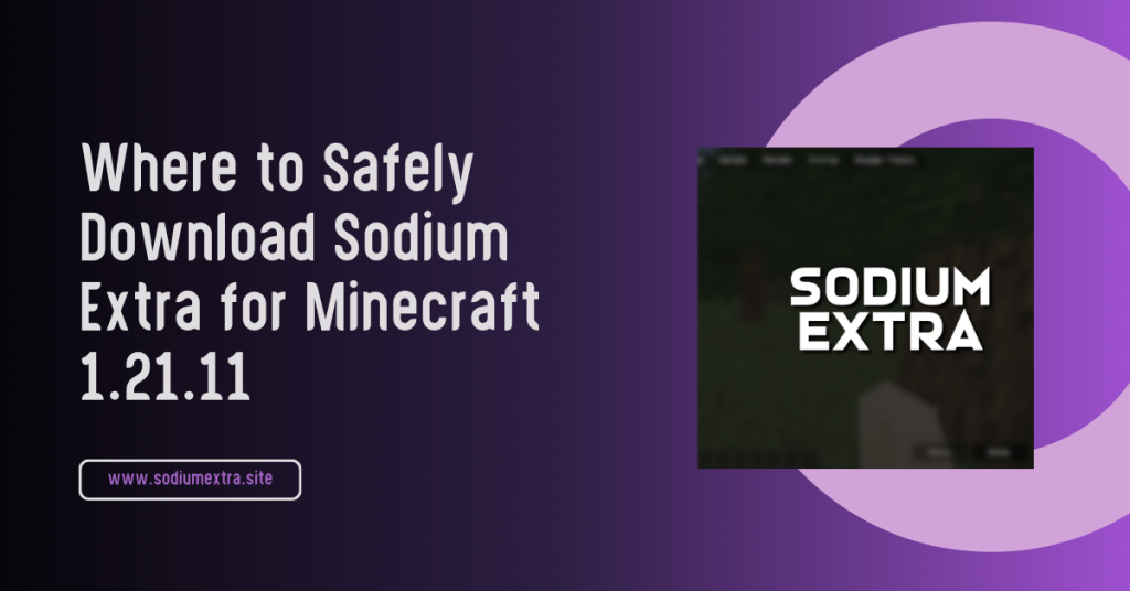 Where to Safely Download Sodium Extra for Minecraft 1.21.11